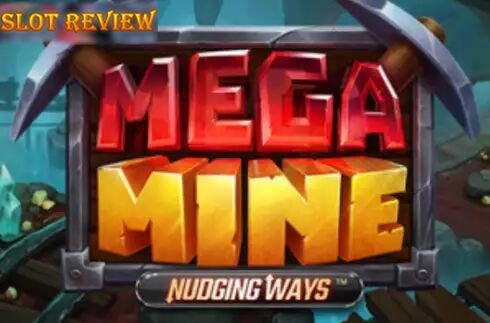 Mega Mine Nudging Ways Slot Review